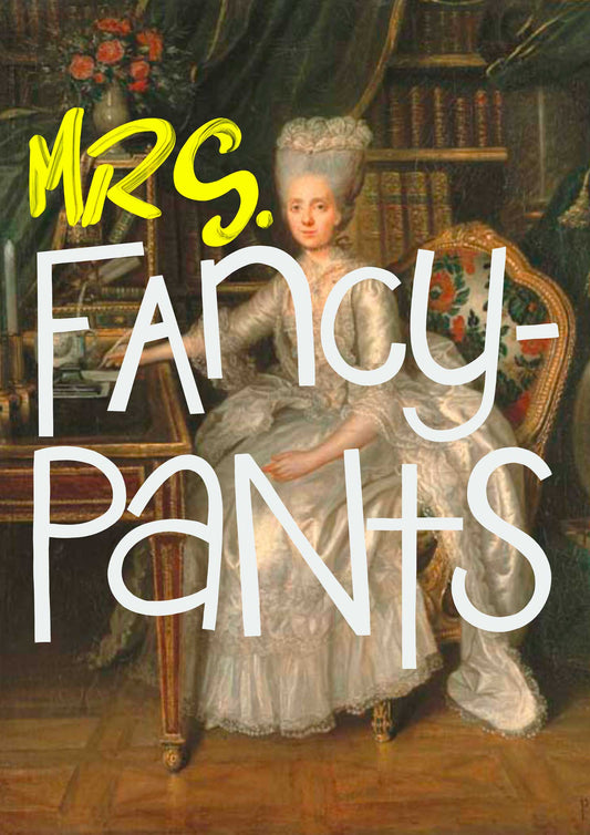 Mrs. Fancy Pants | Fine Art Print