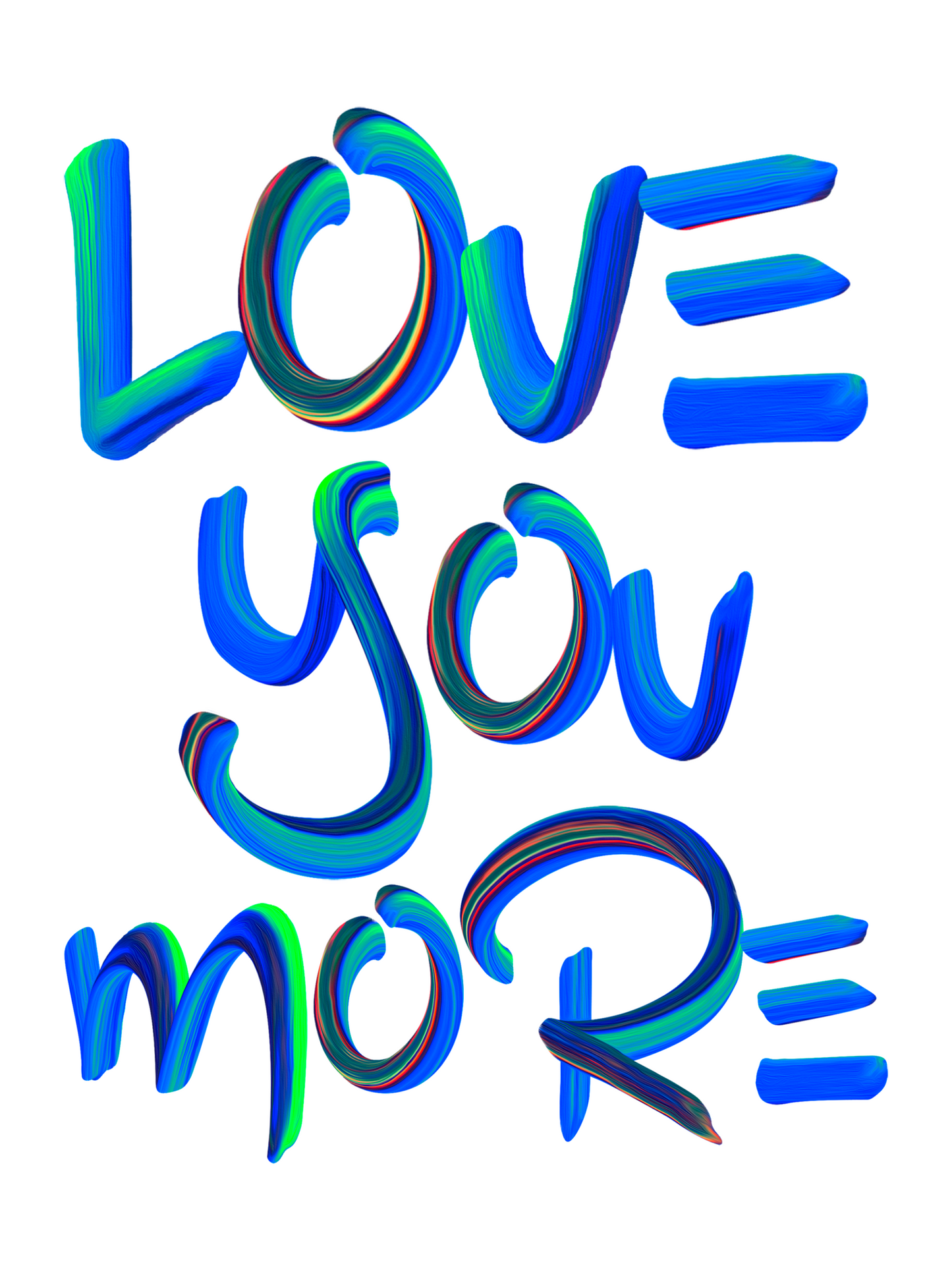 Love You More | Fine Art Print