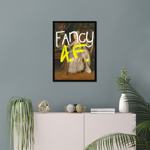 "Fancy A.F." | Fine Art Print
